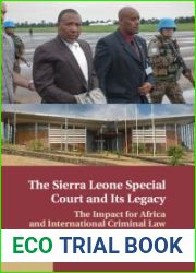The Sierra Leone Special Court and Its Legacy