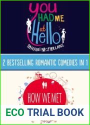 You Had Me At Hello How We Met