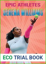Epic Athletes: Serena Williams (Epic Athletes, 3)