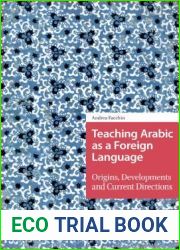 Teaching Arabic as a Foreign Language: Origins, Developments and Current Directions