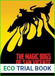 The Magic Dogs of San Vincente (Essential Prose Book 129)