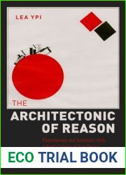 The Architectonic of Reason: Purposiveness and Systematic Unity in Kant|s Critique of Pure Reason