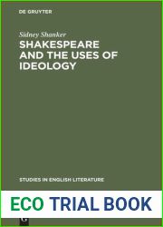 Shakespeare and the uses of ideology (Studies in English literature ; v. 105)