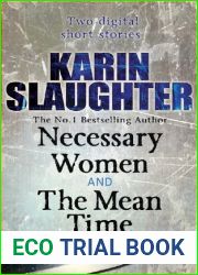 Necessary Women and The Mean Time (Short Stories)