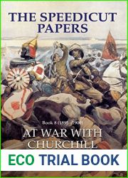 The Speedicut Papers Book 8 (1895-1900): At War with Churchill (History; Action; Adventure)