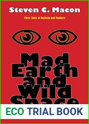 Mad Earth and Wild Space