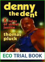 Denny the Dent: 5 Tales of Street Justice