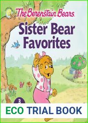 The Berenstain Bears Sister Bear Favorites: 3 Books in 1 (Berenstain Bears Living Lights: A Faith Story)