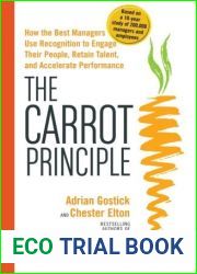 The Carrot Principle: How the Best Managers Use Recognition to Engage Their Employees, Retain Talent, and Drive Performance