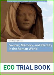 Gender, Memory, and Identity in the Roman World (Social Worlds of Late Antiquity and the Early Middle Ages)