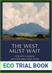 The West must wait: County Galway and the Irish Free State, 1922-32