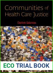 Communities of Health Care Justice (Critical Issues in Health and Medicine)