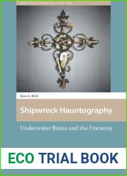 Shipwreck Hauntography: Underwater Ruins and the Uncanny