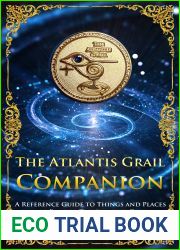 The Atlantis Grail Companion: A Reference Guide to Things and Places for Fans of The Atlantis Grail (The Atlantis Grail Superfan Extras)
