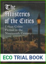 The Mysteries of the Cities: Urban Crime Fiction in the Nineteenth Century