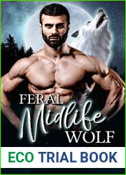 Feral Midlife Wolf (Shifter Nation: Marked Over Forty, #9)