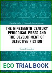 The Nineteenth Century Periodical Press and the Development of Detective Fiction (Routledge Studies in Nineteenth Century Literature)