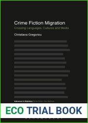 Crime Fiction Migration: Crossing Languages, Cultures and Media (Advances in Stylistics)