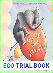 Up, Up and Away!: Mattie|s Magical Animal Dreamworld #1 (Mattie|s magical animal dreamworld)