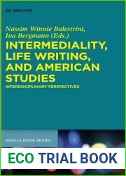 Intermediality, Life Writing, and American Studies: Interdisciplinary Perspectives (Buchreihe Der Anglia Anglia)