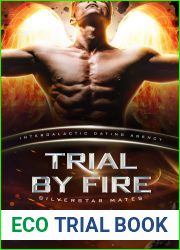 Trial by Fire (Silverstar Mates, #4; Intergalactic Dating Agency, #95)