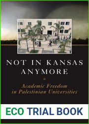 Not in Kansas Anymore: Academic Freedom in Palestinian Universities