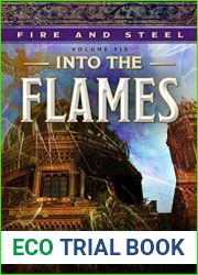 Into the Flames (Fire and Steel #6)