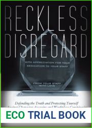 Reckless Disregard: Defending the Truth and Protecting Yourself Against Character Assassins and Workplace Conspiracies