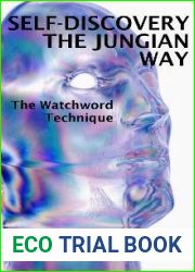 Self-Discovery the Jungian Way: The Watchword Technique