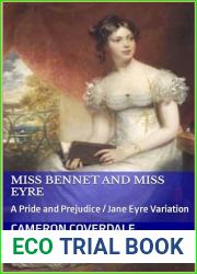 Miss Bennet and Miss Eyre: A Pride and Prejudice Jane Eyre Variation (Lizzy and Darcy - Variations on Pride and Prejudice Book 1)
