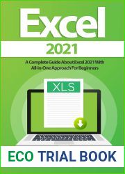 Excel 2021: A Complete Guide About Excel 2021 With All-in-One Approach For Beginners