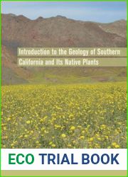 Introduction to the Geology of Southern California and Its Native Plants
