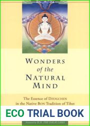 Wonders of the Natural Mind: The Essence of Dzogchen in the Native Bon Tradition of Tibet