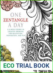 One Zentangle A Day: A 6-Week Course in Creative Drawing for Relaxation, Inspiration, and Fun (One A Day)