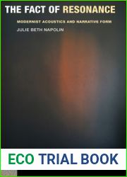 The Fact of Resonance: Modernist Acoustics and Narrative Form
