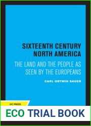 Sixteenth Century North America: The Land and the People as Seen by the Europeans