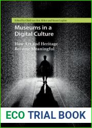 Museums in a Digital Culture: How Art and Heritage Became Meaningful