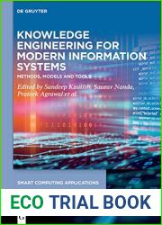 Knowledge Engineering for Modern Information Systems: Methods, Models and Tools (Smart Computing Applications Book 3)