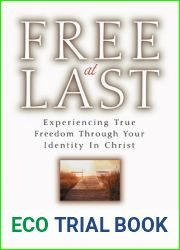 Free at Last: Experiencing True Freedom Through Your Identity in Christ