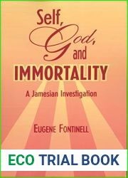 Self, God and Immortality: A Jamesian Investigation