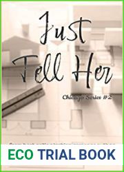 Just Tell Her (Chicago, #2)