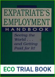 Expatriate|s Employment Handbook: Seeing the World and Getting Paid for It