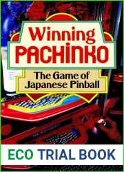 Winning Pachinko: The Game of Japanese Pinball