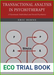 Transactional Analysis in Psychotherapy: A Systematic Individual and Social Psychiatry