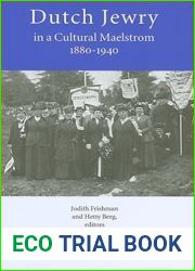 Dutch Jewry in a Cultural Maelstrom: 1880-1940