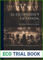 El Escondido Y La Tapada. (Spanish Edition)