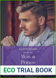 How To Win A Prince (Royals in the Headlines, Book 1) (Mills and Boon True Love)