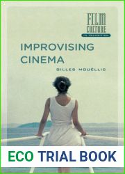 Improvising Cinema (Amsterdam University Press - Film Culture in Transition)