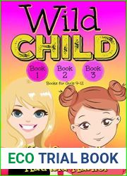 WILD CHILD - Books 1, 2 and 3: Books for Girls 9-12