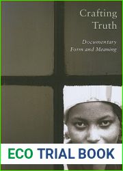 Crafting Truth: Documentary Form and Meaning